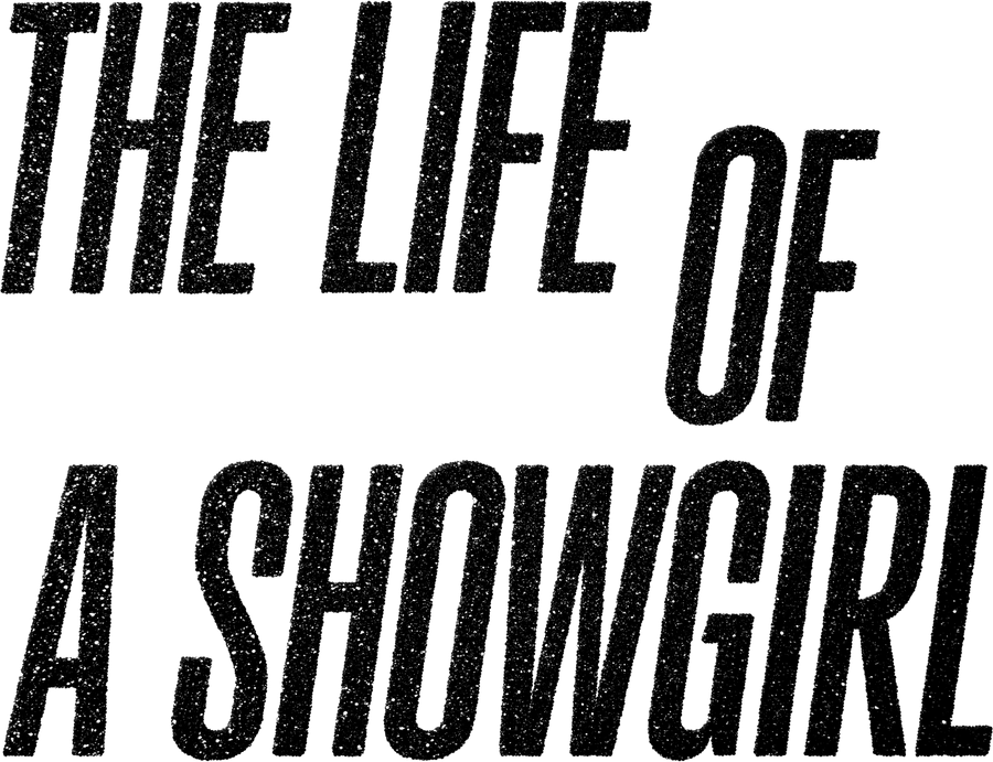 The Life Of A Showgirl - Black