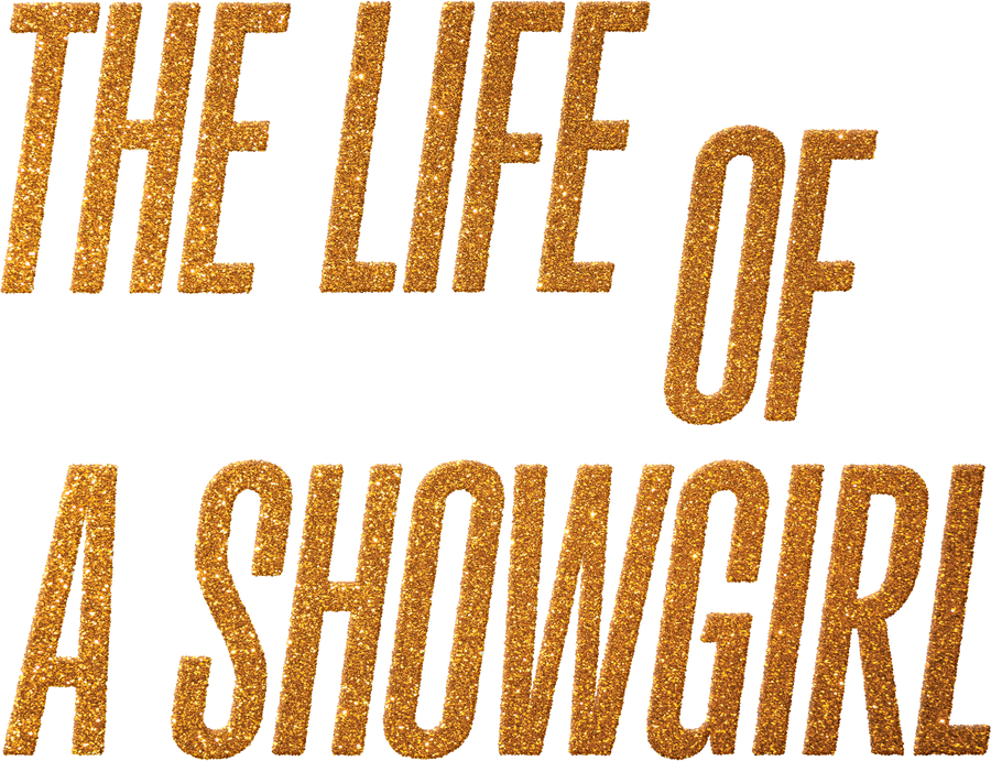 The Life Of A Showgirl - Gold