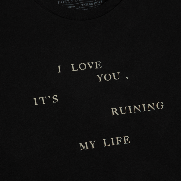 I Love You, It's Ruining My Life Loose Baby T-Shirt – Taylor Swift CA